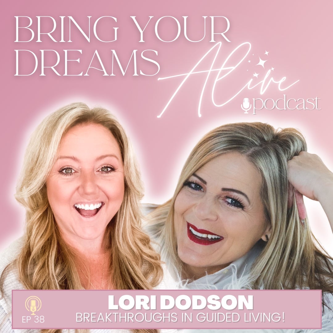 E38: Breakthrough in Guided Living with Lori Dodson