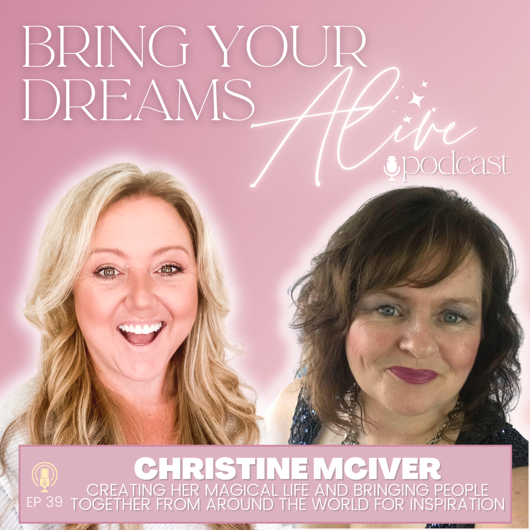 E39 – Creating Her Magical Life and Bringing Together People From Around the World for Inspiration – with Christine McIver